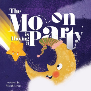 Book Moon is Having a Party Micah Uram