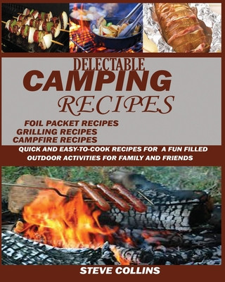 Knjiga Delectable Camping Recipes Steve Collins