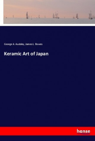 Livre Keramic Art of Japan James L. Bowes