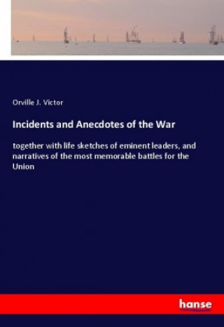 Carte Incidents and Anecdotes of the War 