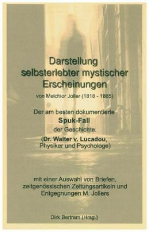Könyv Darstellung selbsterlebter mystischer Erscheinungen Dirk Bertram
