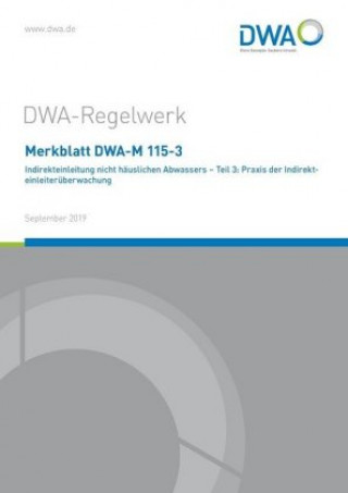 Carte Merkblatt DWA-M 115-3 Indirekteinleitung nicht häuslichen Abwassers - Teil 3: Praxis der Indirekteinleiterüberwachung 