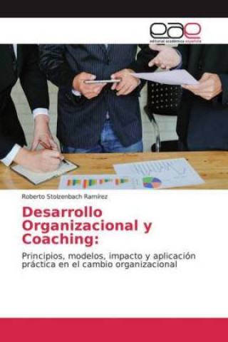 Βιβλίο Desarrollo Organizacional y Coaching: Roberto Stolzenbach Ramírez