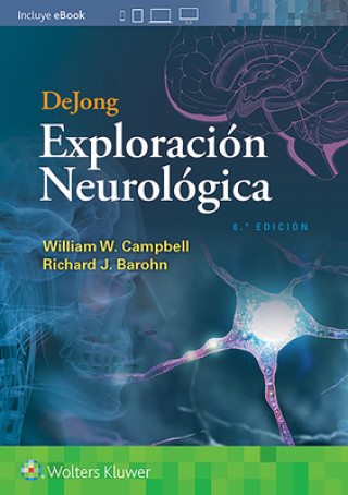 Kniha DeJong. Exploracion neurologica William W. Campbell