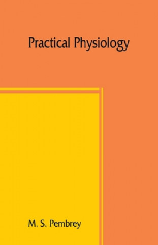 Knjiga Practical physiology M. S. PEMBREY
