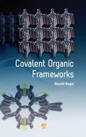 Kniha Covalent Organic Frameworks Atsushi Nagai