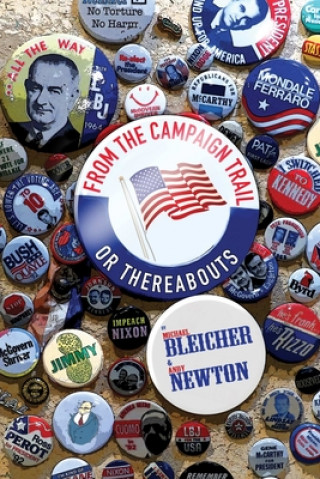 Buch From the Campaign Trail or Thereabouts Andy Newton