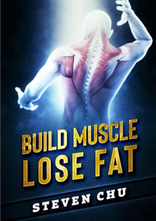Buch Build Muscle Lose Fat Steven Chu