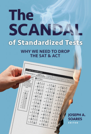 Kniha Scandal of Standardized Tests 