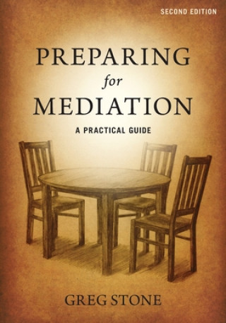 Knjiga Preparing for Mediation: A Practical Guide Lindsay Stone