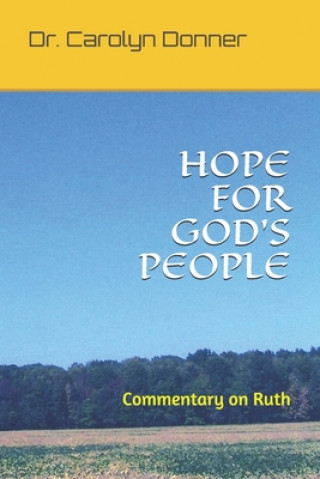 Knjiga Hope for God's People: Commentary on Ruth 