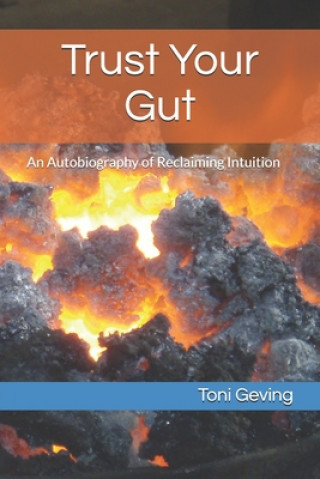 Livre Trust Your Gut: An Autobiography of Reclaiming Intuition Julie Pritschet