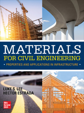 Knjiga Materials for Civil Engineering: Properties and Applications in Infrastructure Hector Estrada