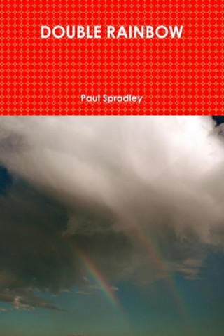 Knjiga DOUBLE RAINBOW Paul Spradley