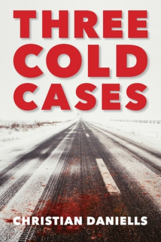 Knjiga Three Cold Cases Christian Daniells