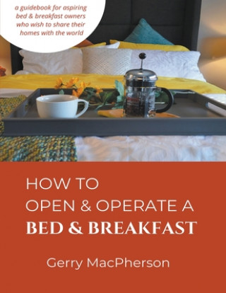 Kniha How to Open & Operate a Bed & Breakfast 