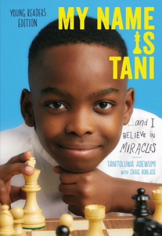 Книга My Name Is Tani . . . and I Believe in Miracles Young Readers Edition Craig Borlase