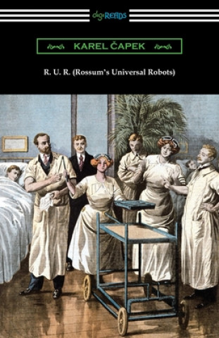 Kniha R. U. R. (Rossum's Universal Robots) Paul Selver