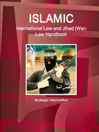 Carte Islamic International Law and Jihad (War) Law Handbook - Strategic Information 