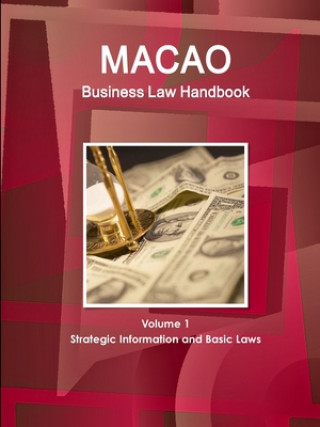 Book Macao Business Law Handbook Volume 1 Strategic Information and Basic Laws 