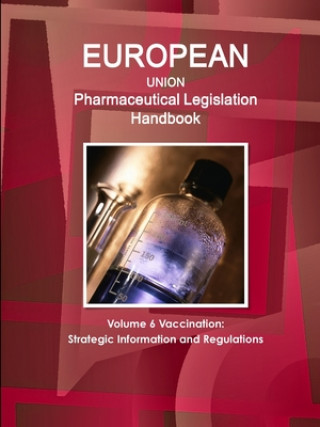 Kniha EU Pharmaceutical Legislation Handbook Volume 6 Vaccination 