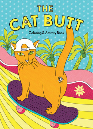 Könyv Cat Butt Coloring and Activity Book 