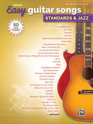 Книга Alfred's Easy Guitar Songs -- Standards & Jazz: 50 Classics from the Great American Songbook 