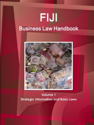 Książka Fiji Business Law Handbook Volume 1 Strategic Information and Basic Laws 