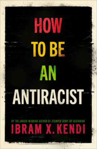 Kniha How To Be an Antiracist 