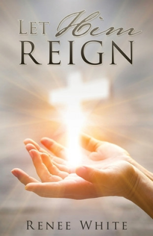 Книга Let Him Reign 