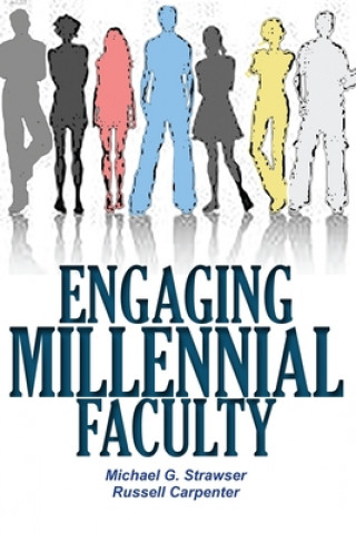 Book Engaging Millennial Faculty Michael G. Strawser