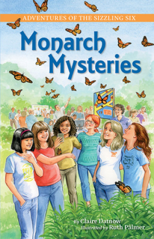 Carte Adventures of the Sizzling Six: Monarch Mysteries Ruth Palmer