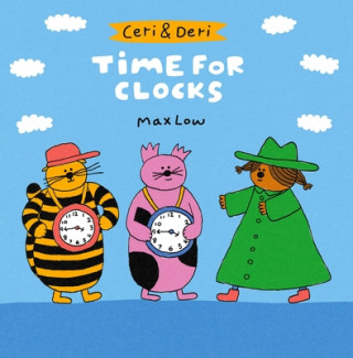 Kniha Ceri & Deri: Time for Clocks Max Low