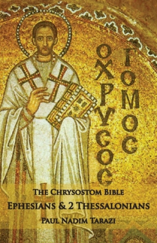 Kniha Chrysostom Bible - Ephesians & 2 Thessalonians 