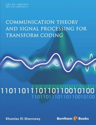 Knjiga Communication Theory and Signal Processing for Transform Coding Khamies El Shennawy