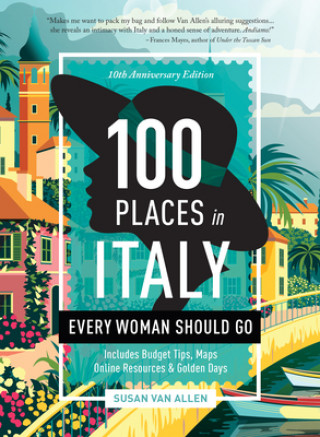 Książka 100 Places in Italy Every Woman Should Go - 10th Anniversary Edition 