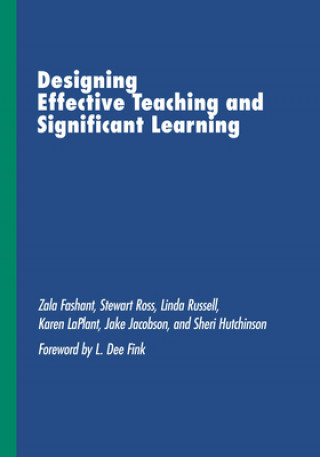 Knjiga Designing Effective Teaching and Significant Learning Stewart Ross