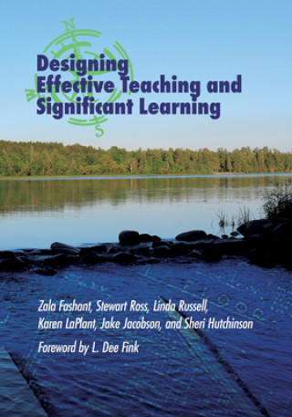 Knjiga Designing Effective Teaching and Significant Learning Stewart Ross