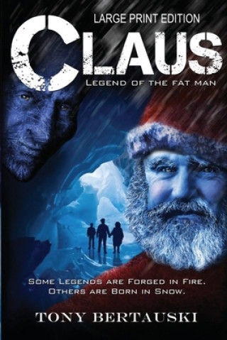 Knjiga Claus (Large Print Edition) Tony Bertauski