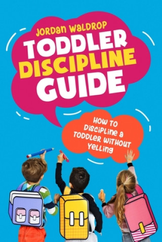 Книга Toddler Discipline Guide 