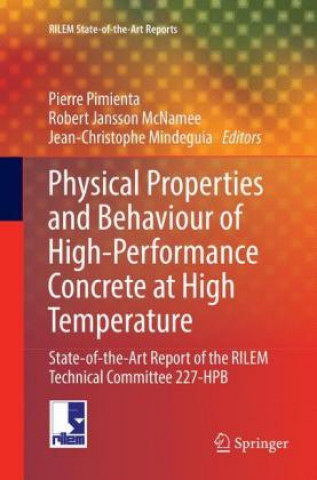 Kniha Physical Properties and Behaviour of High-Performance Concrete at High Temperature Pierre Pimienta