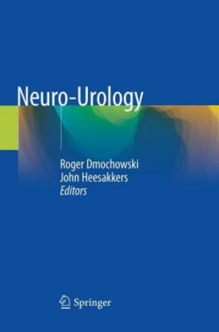 Kniha Neuro-Urology Roger Dmochowski