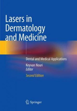 Könyv Lasers in Dermatology and Medicine Keyvan Nouri
