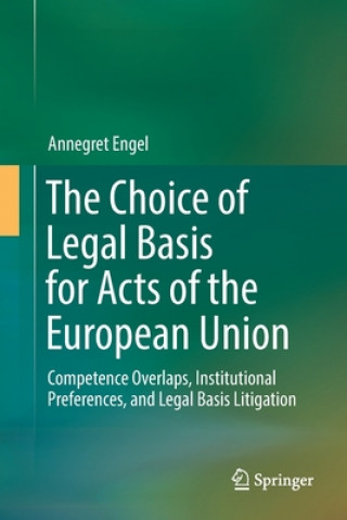 Kniha Choice of Legal Basis for Acts of the European Union Annegret Engel