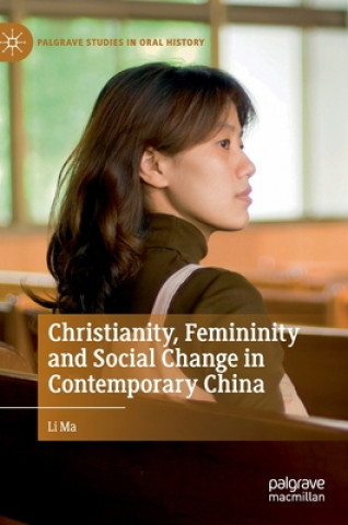 Carte Christianity, Femininity and Social Change in Contemporary China Li Ma