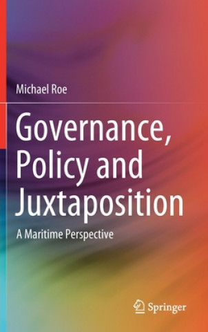 Книга Governance, Policy and Juxtaposition Michael Roe