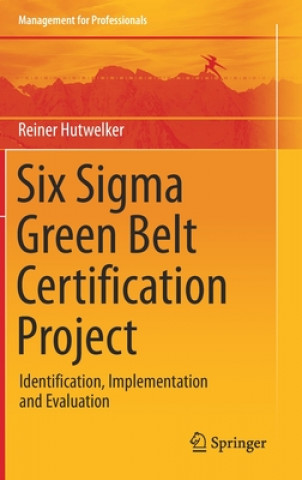 Buch Six Sigma Green Belt Certification Project Reiner Hutwelker