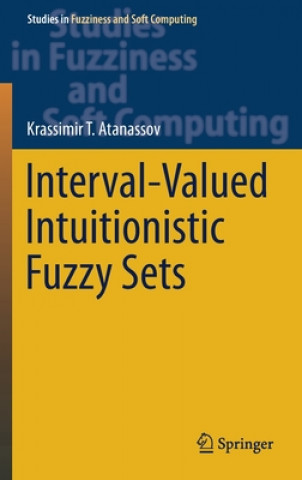 Kniha Interval-Valued Intuitionistic Fuzzy Sets Krassimir T. Atanassov
