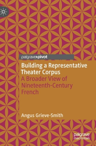 Buch Building a Representative Theater Corpus Angus Grieve-Smith