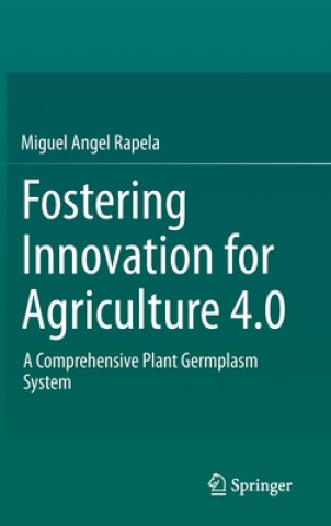 Βιβλίο Fostering Innovation for Agriculture 4.0 Miguel Angel Rapela
